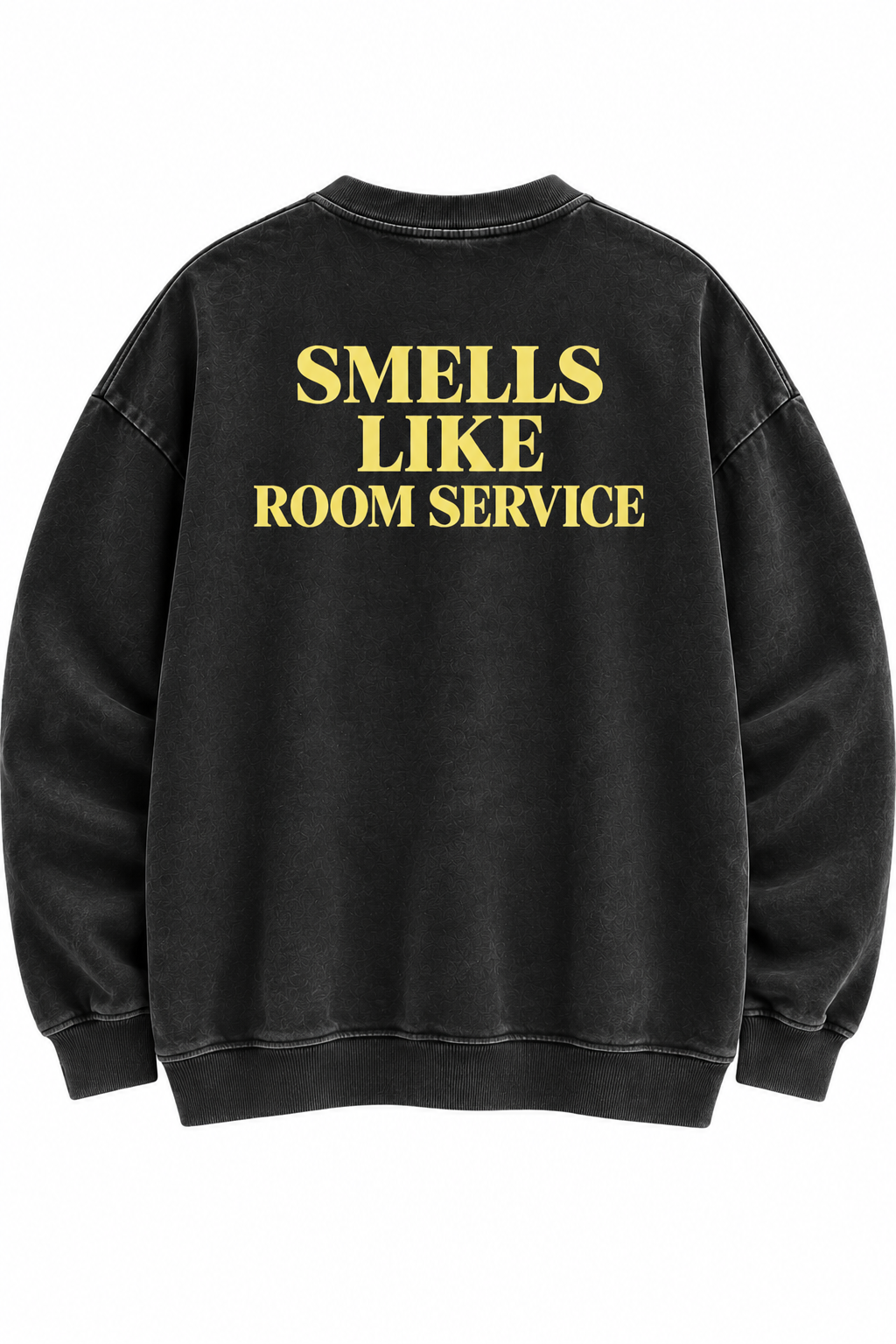 Smells Like Room Service Crewneck Sweatshirt